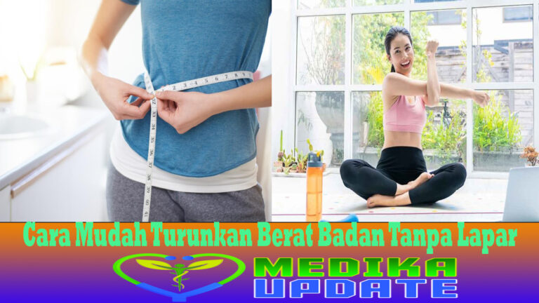 Cara Mudah Turunkan Berat Badan Tanpa Lapar