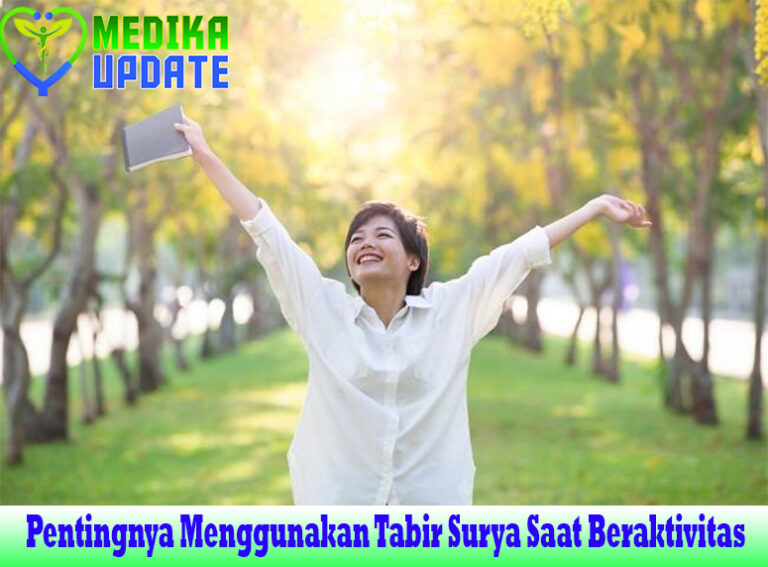 Pentingnya Menggunakan Tabir Surya Saat Beraktivitas