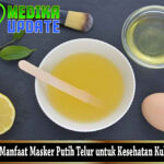 Berikut Manfaat Masker Putih Telur untuk Kesehatan Kulit Wajah